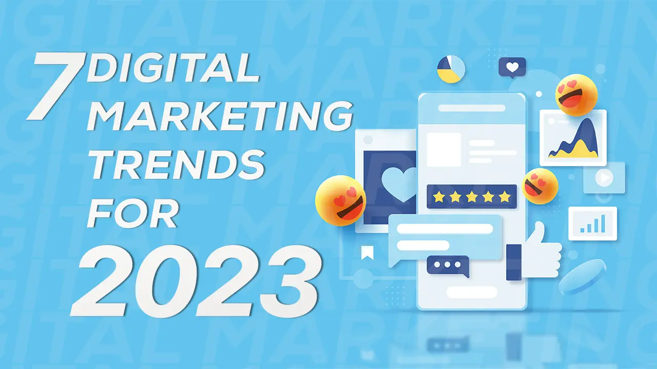 10 Digital Marketing Trends for 2023 and Beyond